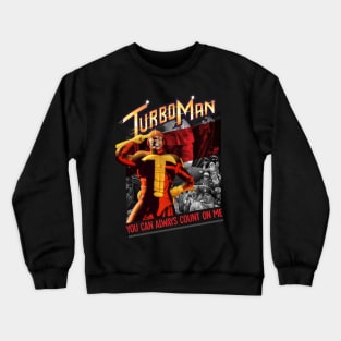 You Can Always Cunt On Me - Turbo Man Crewneck Sweatshirt